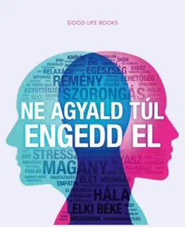 Psychológia, etika Ne agyald túl, engedd el - Nick Trenton