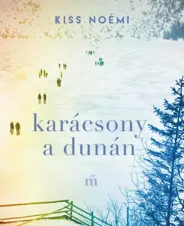 Novely, poviedky, antológie Karácsony a Dunán - Noémi Kiss