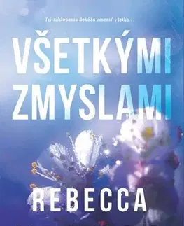 Romantická beletria Všetkými zmyslami - Rebecca Yarros