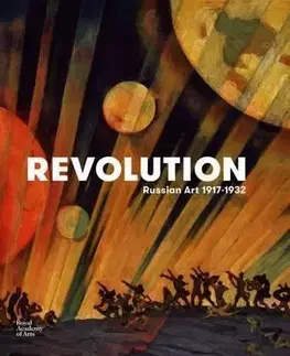 Umenie - ostatné Revolution - Russian Art 1917-1932 - Natalia Murray