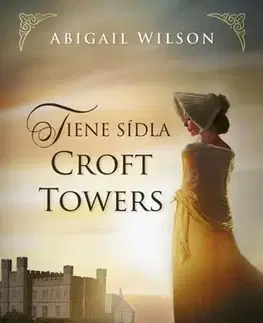 Romantická beletria Tiene sídla Croft Towers - Abigail Wilson