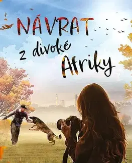 Romantická beletria Návrat z divoké Afriky - M. K. Hardy