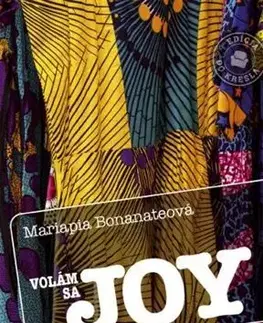 Skutočné príbehy Volám sa Joy - Mariapia Bonanateová