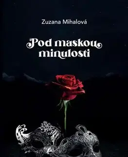 Romantická beletria Pod maskou minulosti - Zuzana Mihalová