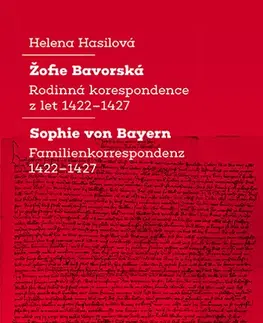 História - ostatné Žofie Bavorská / Sophie von Bayern - Hasilová Helena