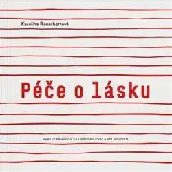 Duchovný rozvoj Péče o lásku - Karolina Rauschertová