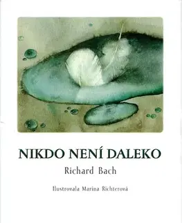 Svetová beletria Nikdo není daleko, 3. vydanie - Richard Bach