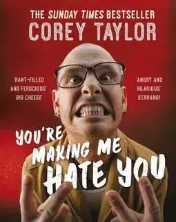 Biografie - ostatné You're Making Me Hate You - Corey Taylor