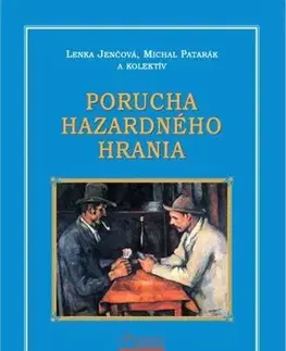 Psychológia, etika Porucha hazardného hrania - Lenka Jenčová,Michal Patarák