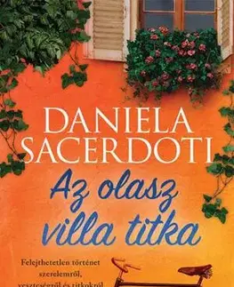 Romantická beletria Az olasz villa titka - Daniela Sacerdotiová,Luca Szabó