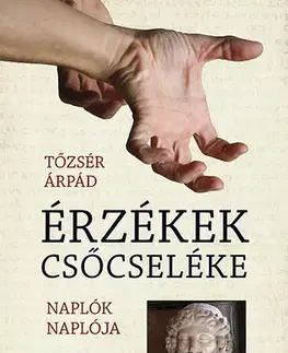 Beletria - ostatné Érzékek csőcseléke - Árpád Tőzsér