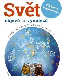 Encyklopédie pre deti a mládež - ostatné Svět objevů a vynálezů - Vladimíra Ottomanská