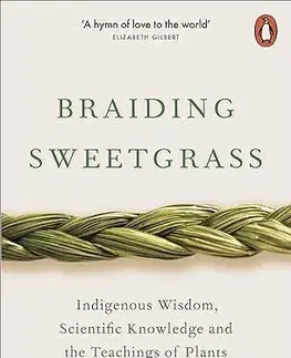 Biológia, fauna a flóra Braiding Sweetgrass - Robin Wall Kimmererová