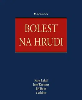 Medicína - ostatné Bolest na hrudi - Kolektív autorov