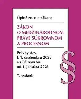 Právo - ostatné Zákon o medzinárodnom práve súkromnom a procesnom. Úzz, 7. vydanie, 2022