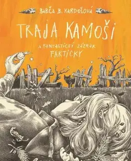 Pre deti a mládež - ostatné Traja kamoši a fantastický zázrak - Barbora Kardošová