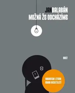 Novely, poviedky, antológie Možná že odcházíme - Jan Balabán