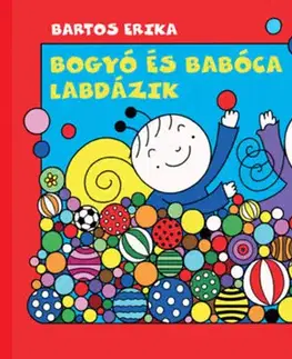 Rozprávky Bogyó és Babóca labdázik - Labdatenger, Óriástársas - Erika Bartos