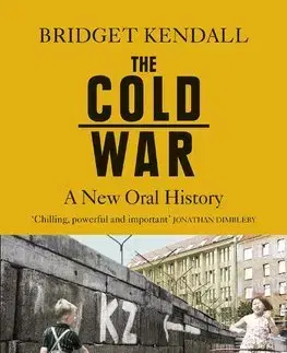 Vojnová literatúra - ostané The Cold War - Bridget Kendall