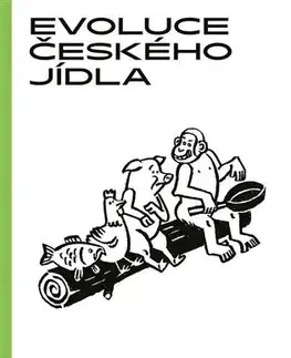 Kuchárky - ostatné Evoluce českého jídla - Christian Szabo