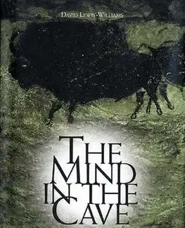 Archeológia, genealógia a heraldika The Mind in the Cave - David Lewis-Williams