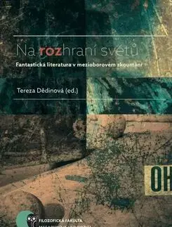 Literárna veda, jazykoveda Na rozhraní světů - Tereza Dědinová