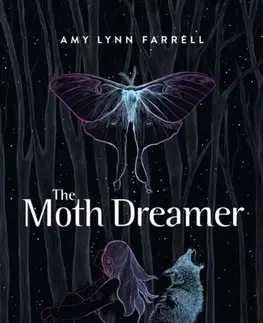 Young adults The Moth Dreamer - Amy Lynn Farrell