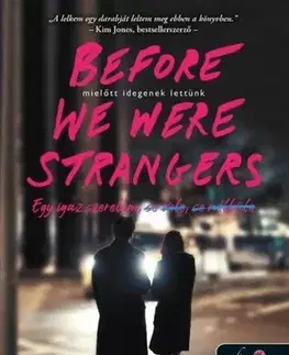 Romantická beletria Before We Were Strangers - Mielőtt idegenek lettünk - Renée Carlino
