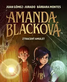 Rozprávky Amanda Blacková: Ztracený amulet - Juan Gómez-Jurado