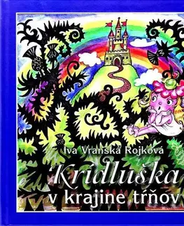 Pre deti a mládež - ostatné Krídluška v krajine tŕňov - Iva Vranská-Rojková