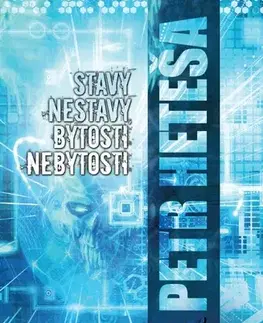 Sci-fi a fantasy Stavy nestavy, bytosti nebytosti - Petr Heteša