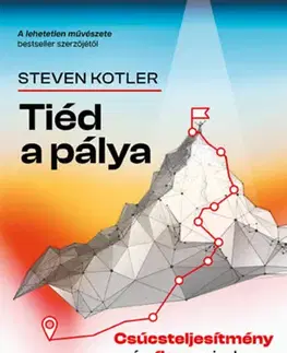 Zdravie, životný štýl - ostatné Tiéd a pálya - Steven Kotler