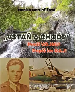 Skutočné príbehy Vstaň a choď! - Monika Martinčičová