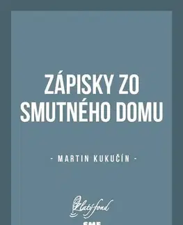 Slovenská beletria Zápisky zo smutného domu - Martin Kukučín