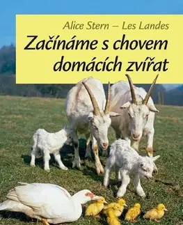 Zvieratá, chovateľstvo - ostatné Začínáme s chovem domácích zvířat, 2. vydanie - Alice Stern,Les Landes