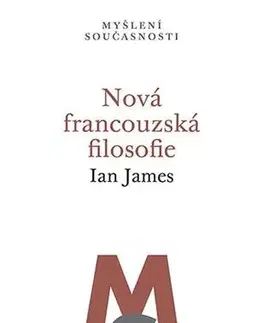 Pre vysoké školy Nová francouzská filosofie - Ian James
