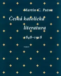 Sociológia, etnológia Česká katolická literatura v evropském kontextu - Martin C. Putna