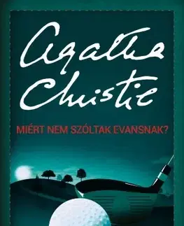 Detektívky, trilery, horory Miért nem szóltak Evansnak? - Agatha Christie