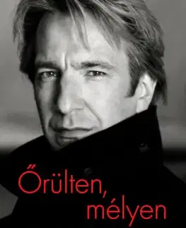Film, hudba Őrülten, mélyen - Alan Rickman naplói - Alan Rickman