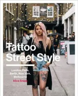 Krása, móda, kozmetika Tattoo Street Style - Alice Snape