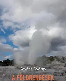 Geografia, geológia, mineralógia A földrengések kiváltó oka - György Kovács