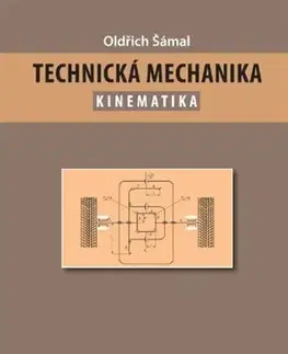 Učebnice pre SŠ - ostatné Technická mechanika - Kinematika - Oldřich Šámal