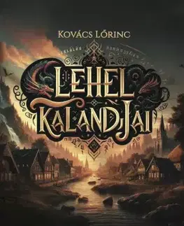 Svetová beletria Lehel kalandjai - Kovács Lőrinc