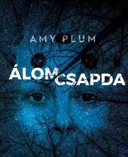 Detektívky, trilery, horory Álomcsapda - Amy Plum