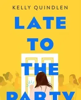 V cudzom jazyku Late to the Party - Kelly Quindlen