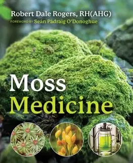 Alternatívna medicína - ostatné Moss Medicine - Robert Dale Rogers