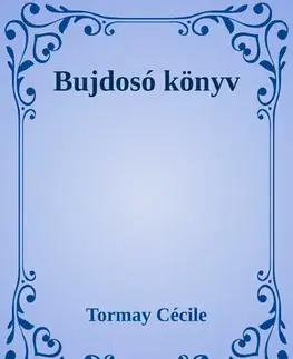 Svetová beletria Bujdosó könyv - Cécile Tormay