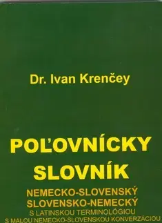 Slovníky Poľovnícky slovník nemecko-slovenský a slovensko-nemecký - Ivan Krenčey