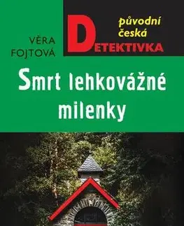 Detektívky, trilery, horory Smrt lehkovážné milenky - Věra Fojtová