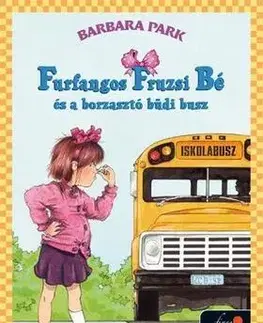 Dobrodružstvo, napätie, western Furfangos Fruzsi Bé és a borzasztó büdi busz - Barbara Parkerová,Veronika Goitein